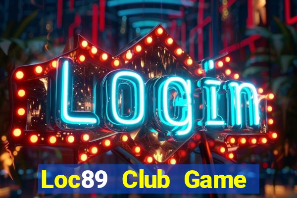 Loc89 Club Game Bài 3D