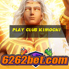 play club kimochi