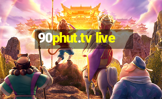 90phut.tv live