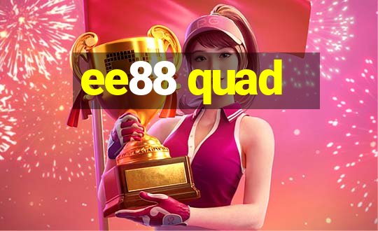 ee88 quad