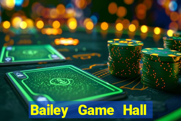 Bailey Game Hall app Tải về