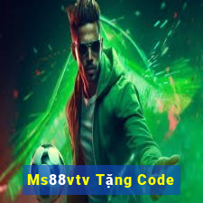 Ms88vtv Tặng Code