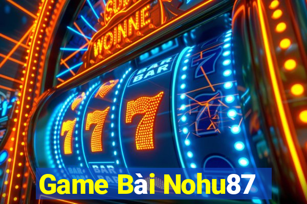 Game Bài Nohu87