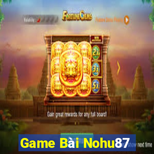 Game Bài Nohu87