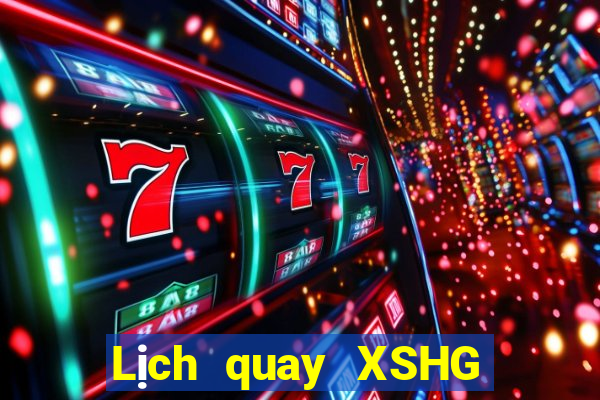 Lịch quay XSHG Chủ Nhật