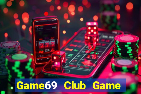 Game69 Club Game Bài Online