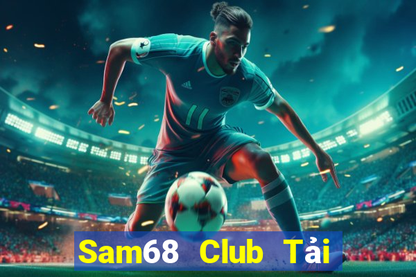 Sam68 Club Tải Game Bài