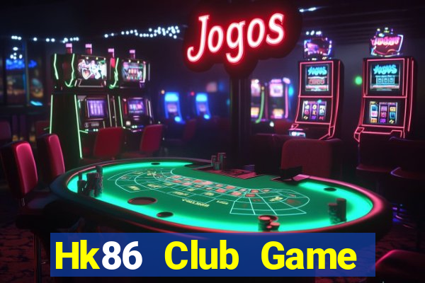 Hk86 Club Game Bài Poker Online