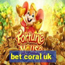 bet coral uk