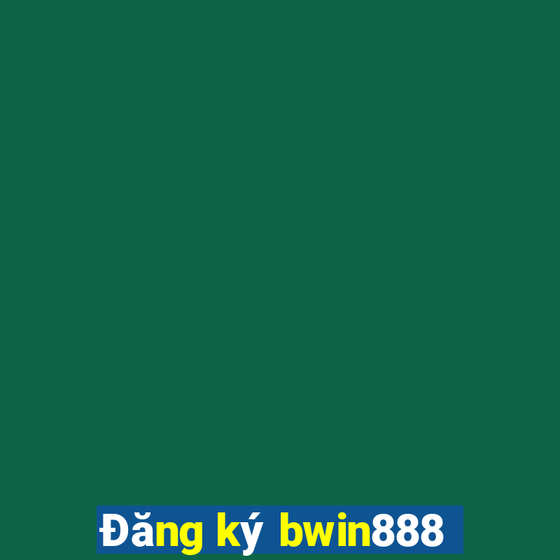 Đăng ký bwin888