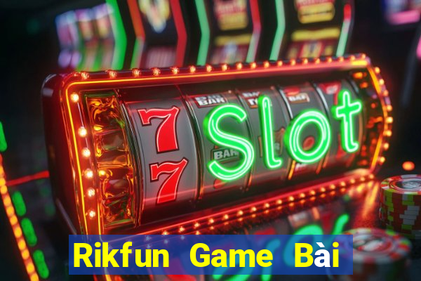 Rikfun Game Bài Phỏm Đổi Thưởng