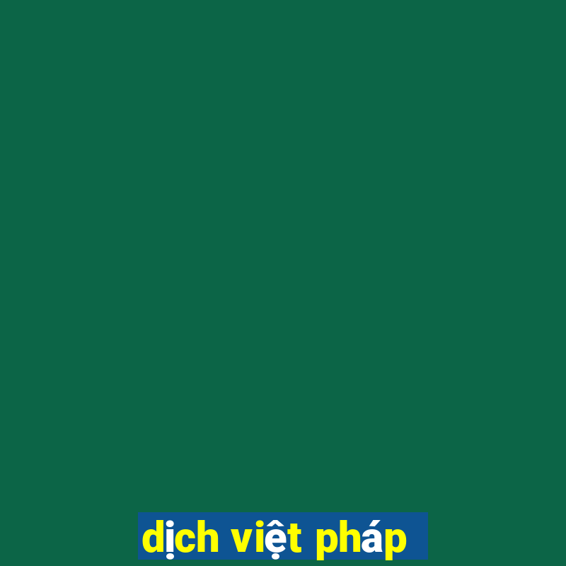 dịch việt pháp