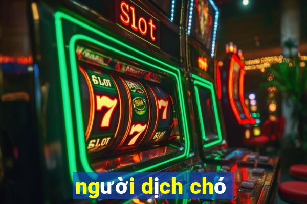 người dịch chó