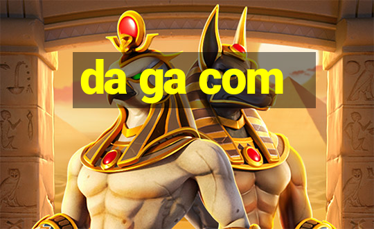 da ga com