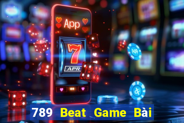 789 Beat Game Bài B52 Đổi Thưởng 2021