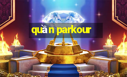 quần parkour