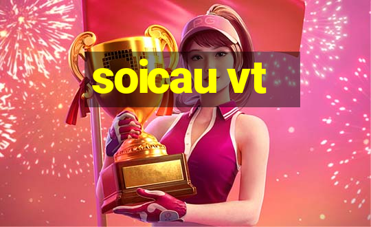 soicau vt