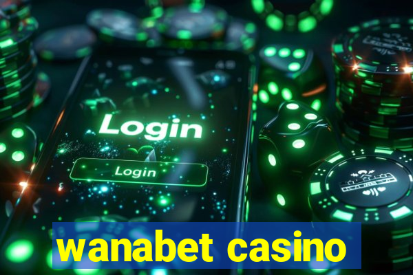 wanabet casino