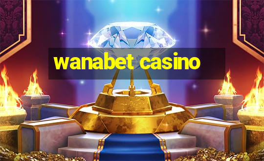 wanabet casino