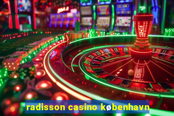 radisson casino københavn