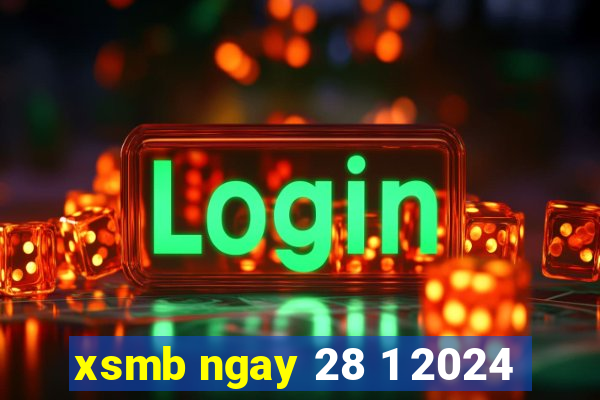 xsmb ngay 28 1 2024