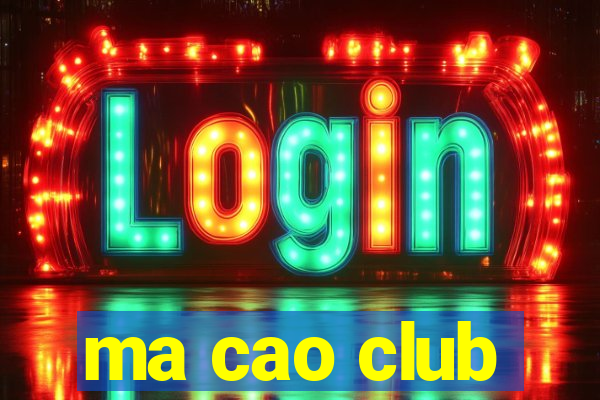 ma cao club