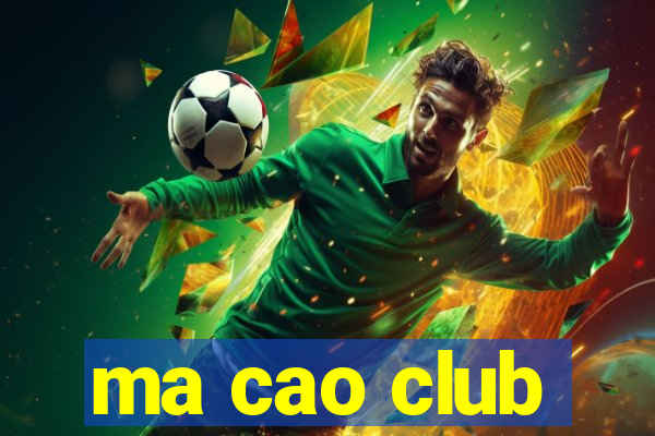 ma cao club