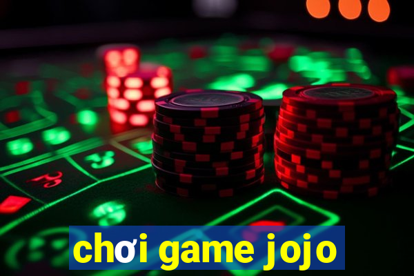 chơi game jojo