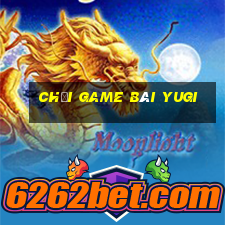 chơi game bài yugi