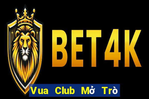 Vua Club Mở Trò Chơi Ô Tô