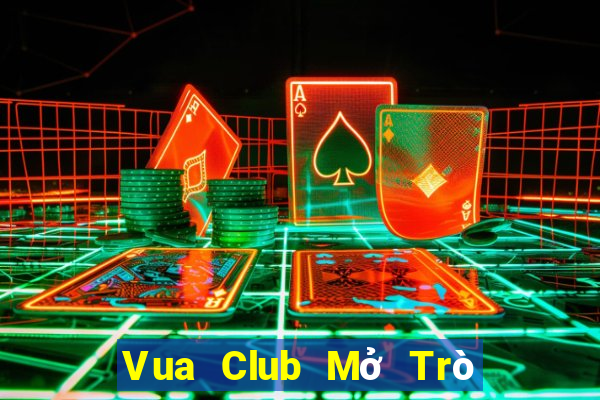 Vua Club Mở Trò Chơi Ô Tô