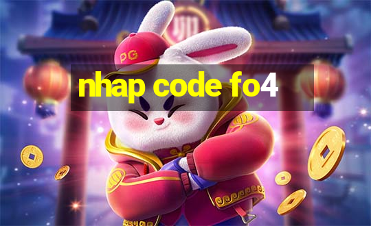 nhap code fo4