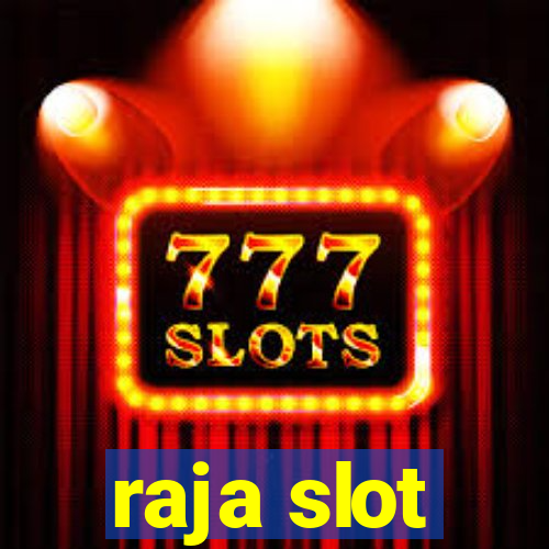 raja slot