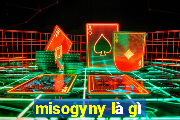 misogyny là gì