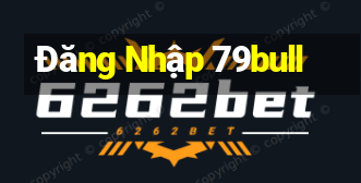 Đăng Nhập 79bull