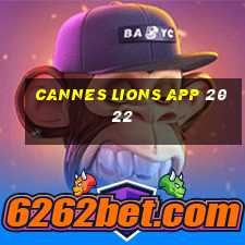 cannes lions app 2022