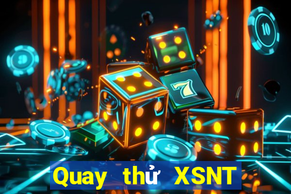 Quay thử XSNT ngày 1