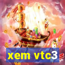 xem vtc3