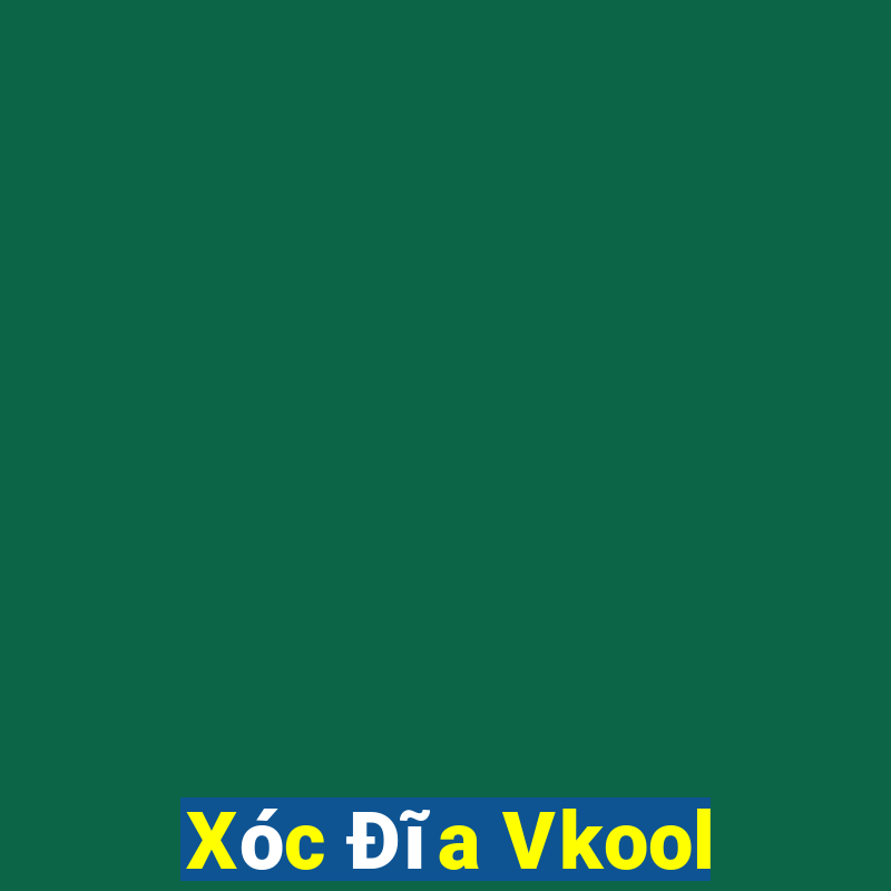 Xóc Đĩa Vkool