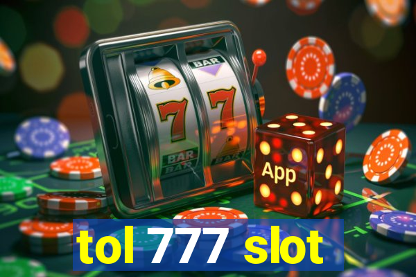 tol 777 slot