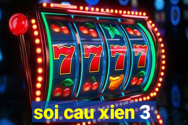 soi cau xien 3