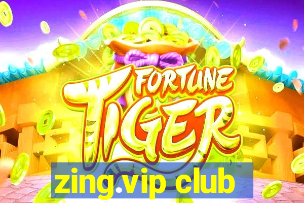 zing.vip club