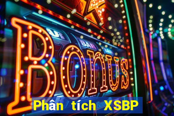 Phân tích XSBP ngày 21