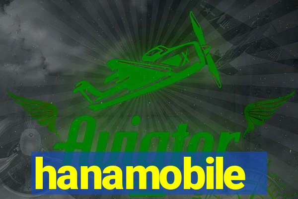 hanamobile