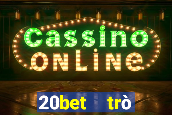 20bet  trò chuyện đầy xổ số