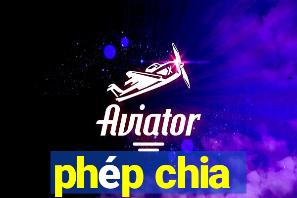 phép chia