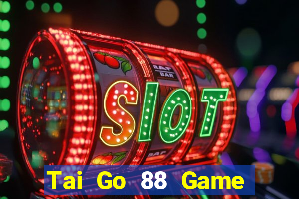 Tai Go 88 Game Bài Online Hay