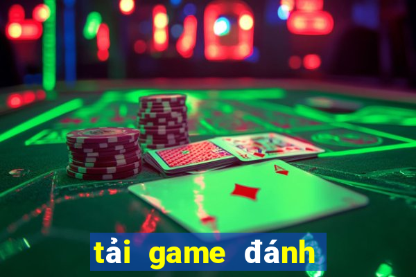 tải game đánh bài tiến lên offline miễn phí pc