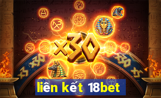 liên kết 18bet