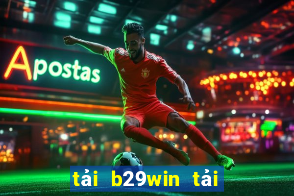 tải b29win tải b29 bet